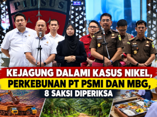 Kejagung Periksa 8 Saksi, Penyidikan Korupsi Nikel, Perkebunan dan MBG Dikebut