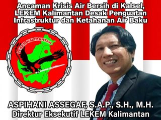 Ancaman Krisis Air Bersih di Kalsel, LEKEM Kalimantan Desak Penguatan Infrastruktur dan Ketahanan Air Baku